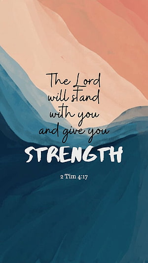 2 Timothy 4:17 Bible Verse on Watercolor Background with Strength Message HD phone wallpaper