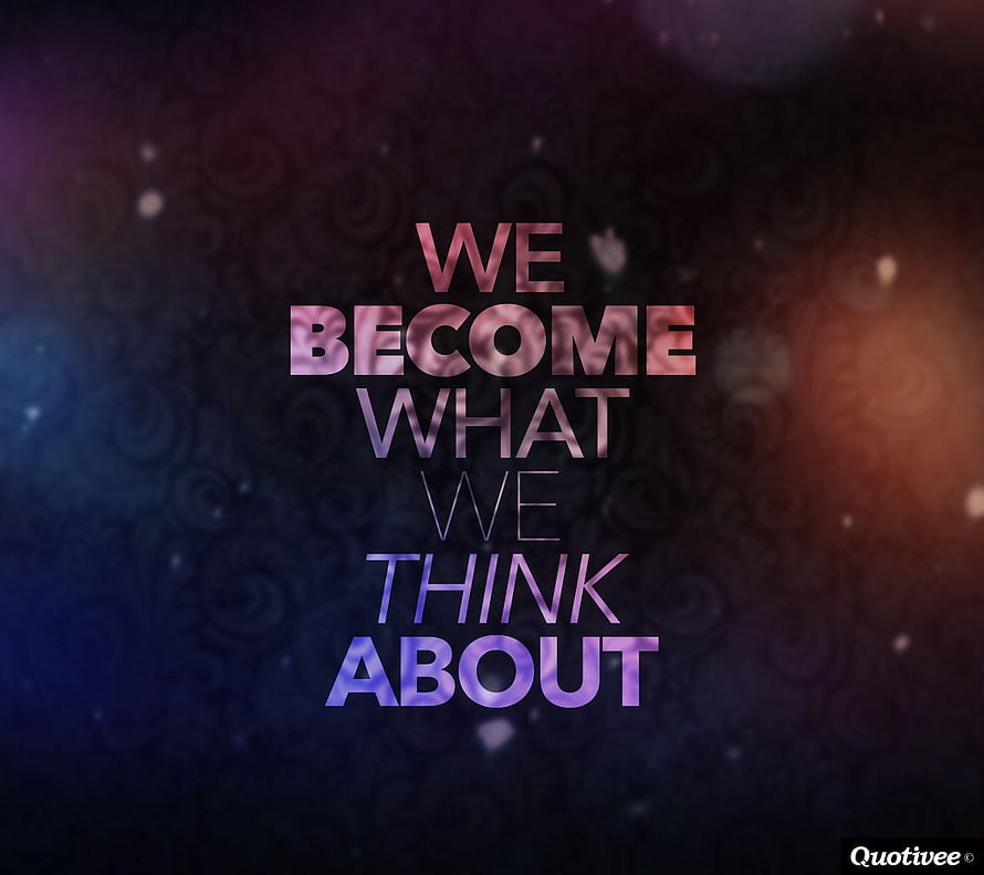 Inspirational Quote on Dark Background: We Become What We Think About HD wallpaper