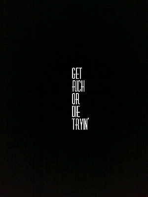 Get Rich Or Die Tryin' Motivational Quote on Black Background HD phone wallpaper