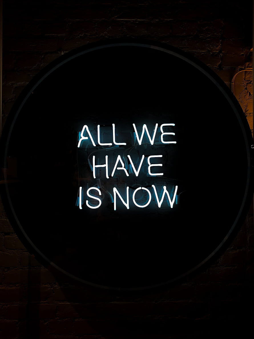 Glowing White Neon Sign Reading All We Have Is Now on Dark Brick Wall HD phone wallpaper