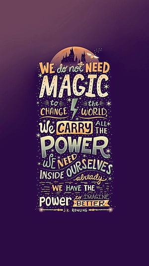 Harry Potter Hogwarts Quote: We Carry the Power to Imagine Better HD phone wallpaper