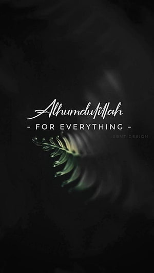 Alhamdulillah For Everything Islamic Quote With Green Fern Leaf On Dark Background HD phone wallpaper