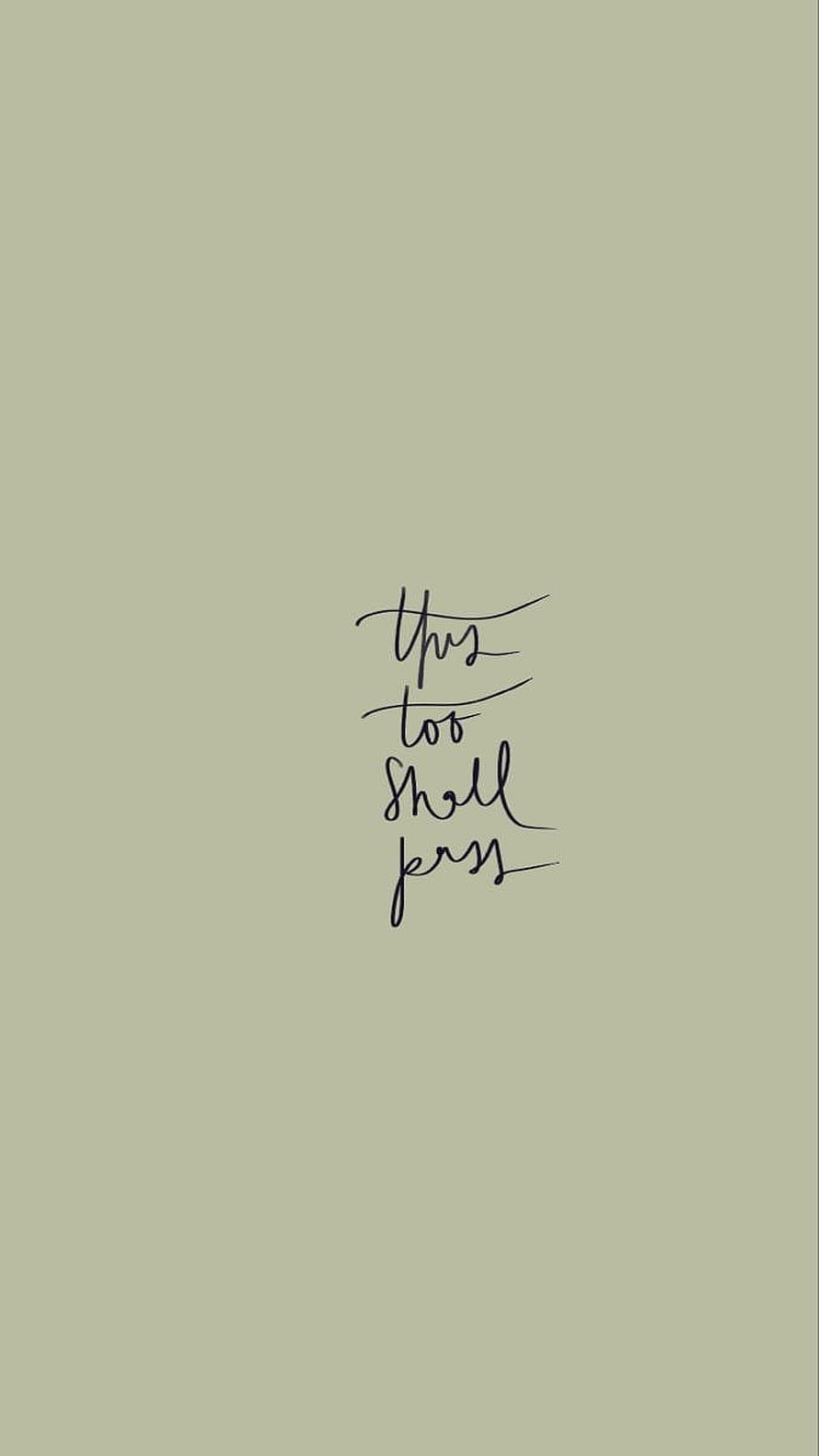 Minimalist Handwritten Quote This Too Shall Pass on Sage Green Background HD phone wallpaper
