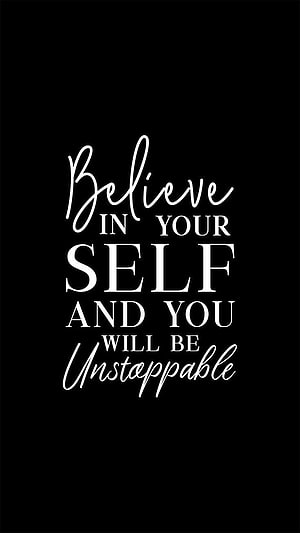 Believe in Yourself and You Will Be Unstoppable Minimalist Typography HD phone wallpaper