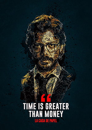 La Casa de Papel Professor Portrait with Time Is Greater Than Money Quote HD phone wallpaper