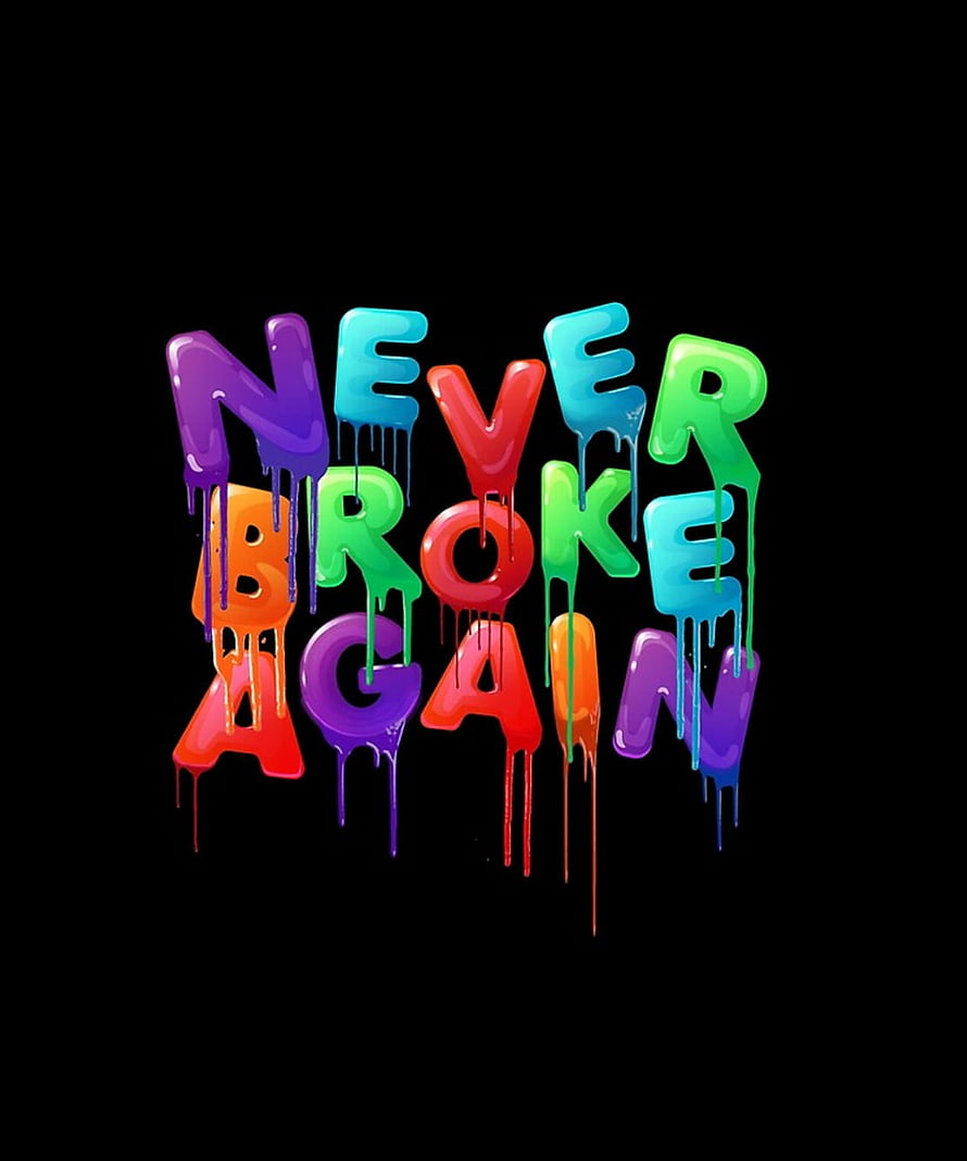 Never Broke Again Dripping 3D Typography on Black Background HD phone wallpaper