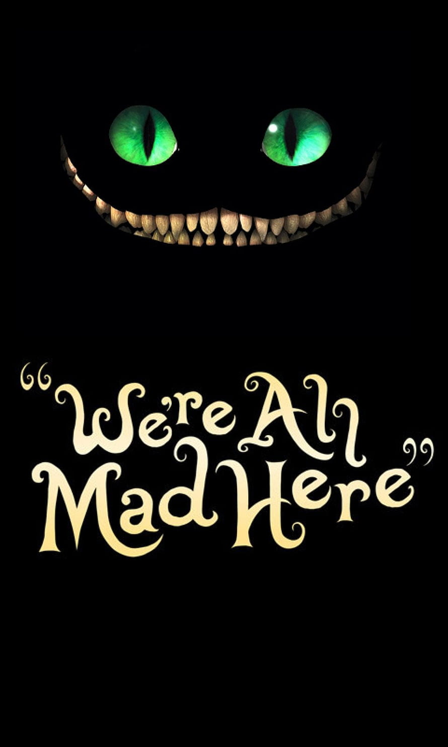 Alice in Wonderland Cheshire Cat Grin with Green Eyes and Quote HD phone wallpaper