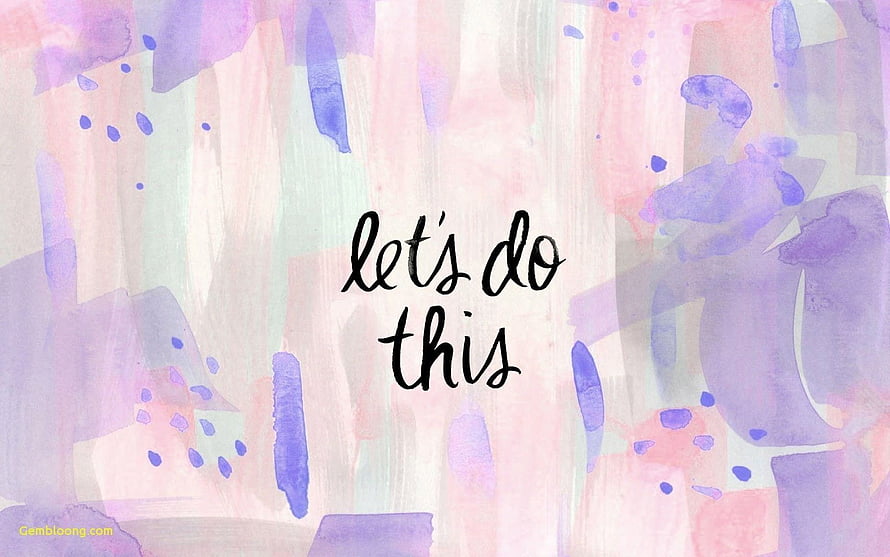 Pastel Watercolor Abstract Background With Inspirational Let's Do This Quote HD wallpaper