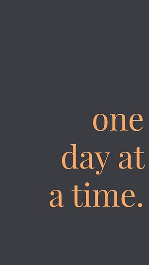 Minimalist Motivational Quote on Dark Background: One Day at a Time HD phone wallpaper