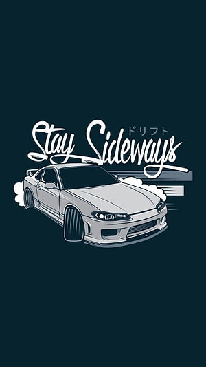 Nissan Silvia S15 Drift Illustration with Stay Sideways Typography on Dark Background HD phone wallpaper
