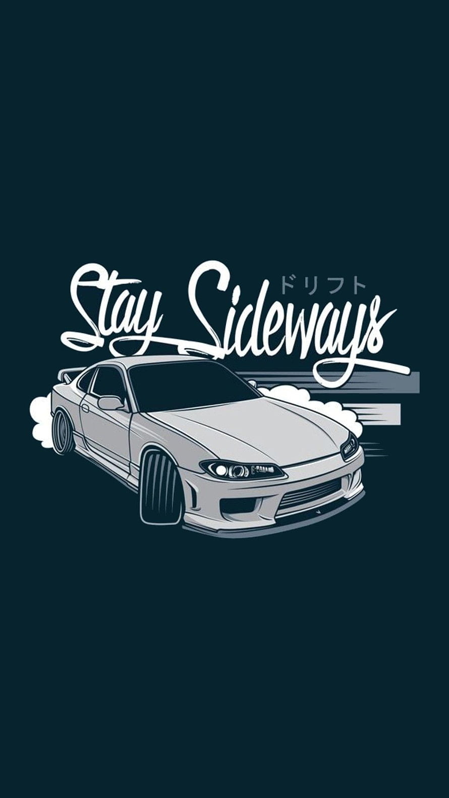 Nissan Silvia S15 Drift Illustration with Stay Sideways Typography on Dark Background HD phone wallpaper