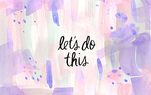 Pastel Watercolor Abstract Background With Let's Do This Handwritten Quote HD wallpaper