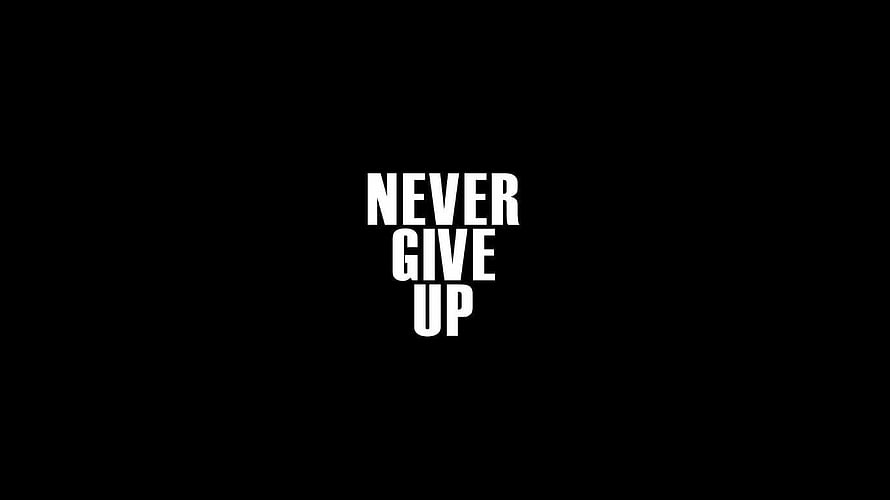 Minimalist Black Background with Bold White Never Give Up Typography HD wallpaper