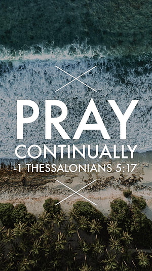 Aerial View of Ocean Waves and Tropical Coastline with Pray Continually Bible Verse HD phone wallpaper