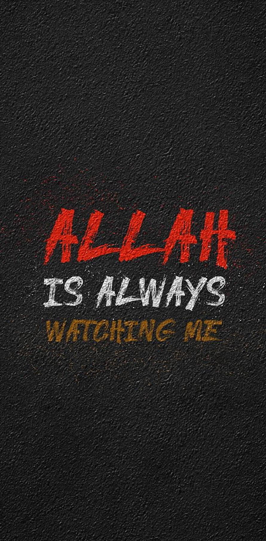 Allah Is Always Watching Me Distressed Red White and Gold Text on Dark Textured Background HD phone wallpaper