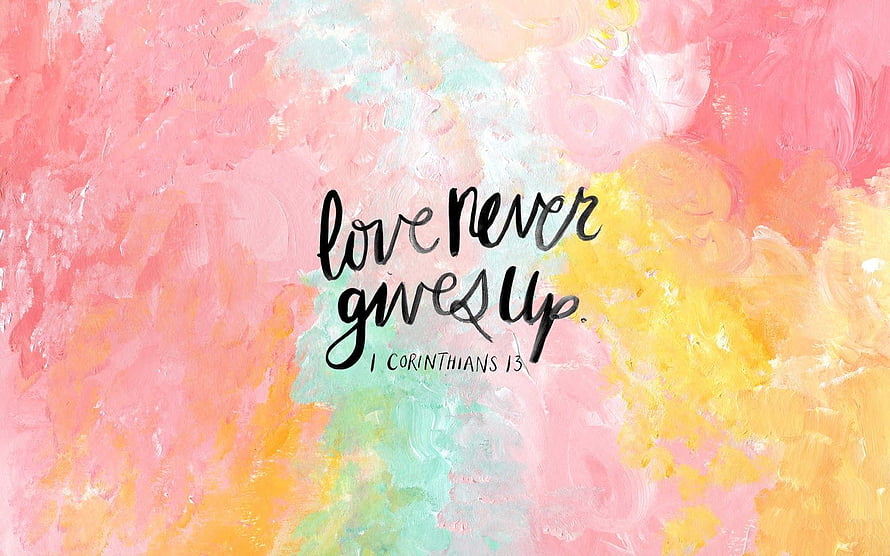 Love Never Gives Up Bible Verse on Pastel Watercolor Background HD wallpaper