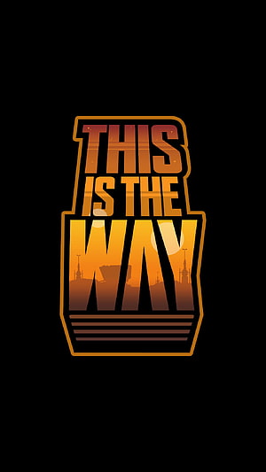 The Mandalorian This Is The Way Typography Poster with Dune Landscape and Starry Sky HD phone wallpaper