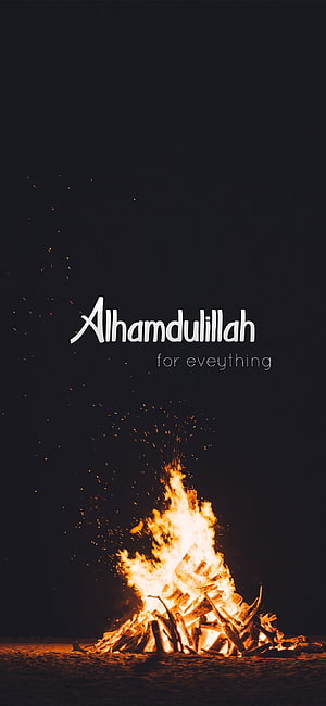 Alhamdulillah for Everything: Nighttime Bonfire with Rising Sparks and Islamic Gratitude Text HD phone wallpaper
