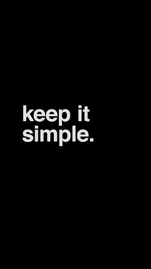 Minimalist Black Background with White Keep It Simple Typography HD phone wallpaper