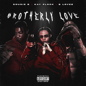 Brotherly Love by Dougie B, Kay Flock, and B Lovee Album Cover Art HD phone wallpaper
