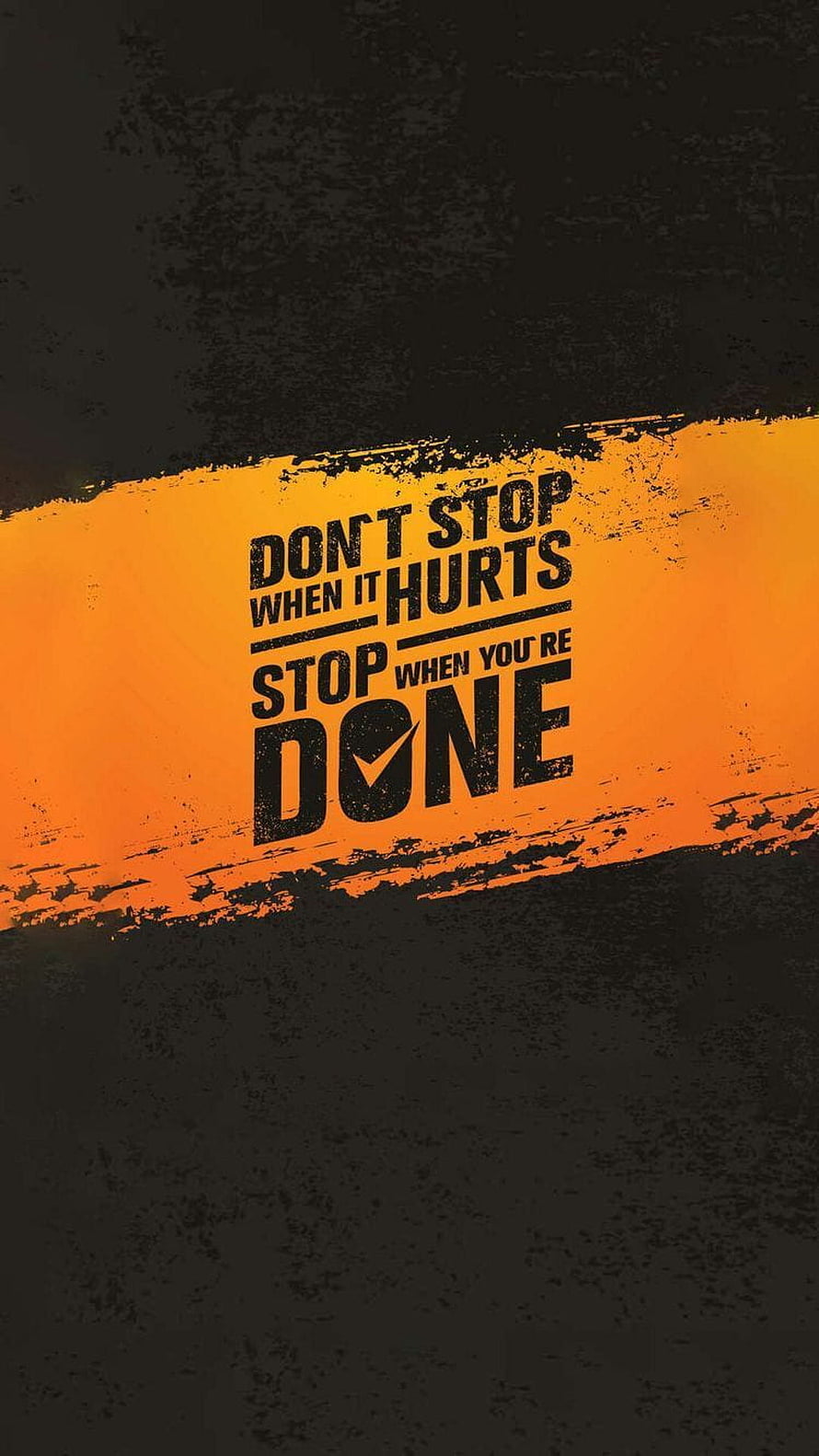 Gritty Motivational Quote Poster: Don't Stop When It Hurts, Stop When You're Done HD phone wallpaper