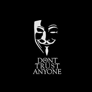 Minimalist Guy Fawkes Mask with Don't Trust Anyone Text on Black Background HD phone wallpaper
