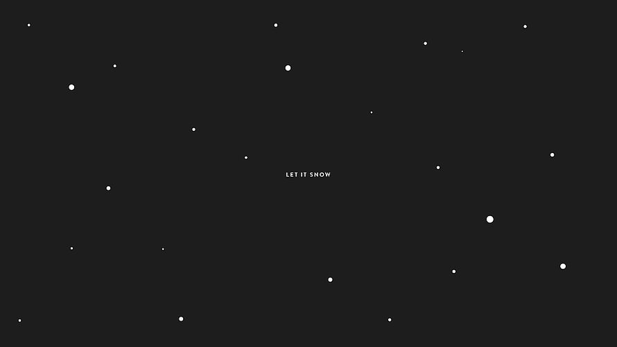 Minimalist Black Snowfall Wallpaper with Let It Snow Text HD wallpaper